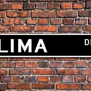 Lima, Lima sign, Lima gift, Lima visitor, Lima souvenir, Peru capital city, Lima native, Custom Street Sign, Quality Metal Sign