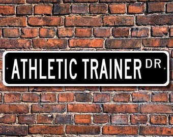 Athletic Trainer, Athletic Trainer Gift, Athletic Trainer sign, Athletic Trainer decor, Trainer sign, Custom Street Sign, Quality Metal Sign