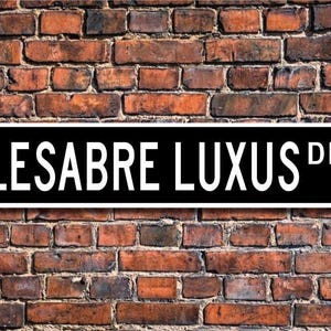 Lesabre Luxus , Buick Lesabre Luxus Geschenk, Buick Lesabre Luxus Zeichen, Vintage, Lesabre Besitzer, Autoliebhaber, Benutzerdefinierte Straßenschild, Qualität Metallschild