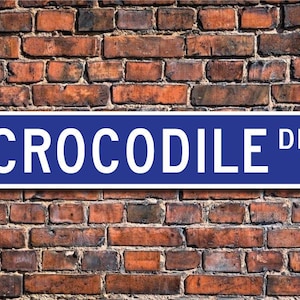Crocodile, Crocodile Gift, Crocodile Sign, Crocodile decor, Crocodile expert, dangerous animal, Custom Street Sign, Quality Metal Sign