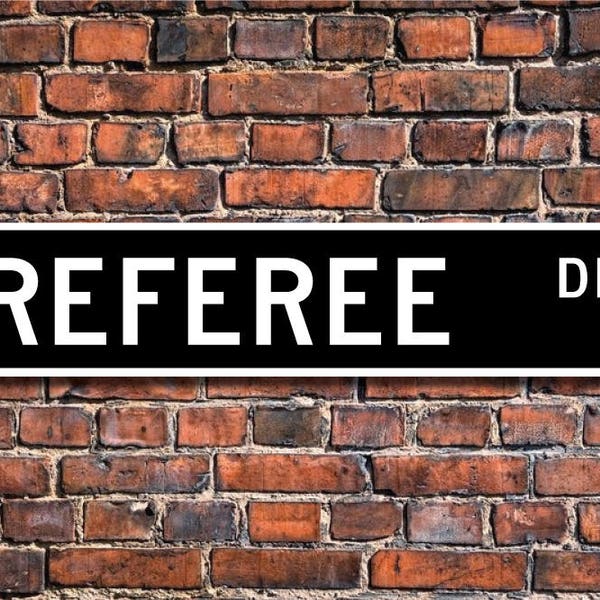 Referee, Referee Gift, Referee sign, sporting events official, soccer referee, football referee, Custom Street Sign, Quality Metal Sign