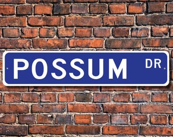 Possum, Possum Gift, Possum Sign, Possum decor, Possum lover, opossum, member of marsupial family, Custom Street Sign,Quality Metal Sign