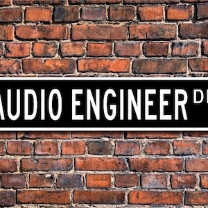 Ingeniero de audio, regalo de ingeniero de audio, letrero de ingeniero de audio, decoración de ingeniero de audio, letrero de ingeniero, letrero de calle personalizado, letrero de metal de calidad