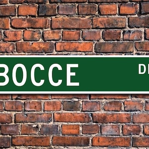 Bocce, Bocce Gift, Bocce Sign, Bocce player, Bocce fan, bocce ball game, Italian ball game, Custom Street Sign, Quality Metal Sign