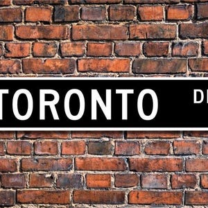 Toronto, Toronto sign, Toronto visitor souvenir, Toronto gift, Canadian city, Toronto native, Custom Street Sign, Quality Metal sign
