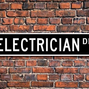 Electrician, Electrician Gift, Electrician sign, Gift for Electrician, Electrical worker, Custom Street Sign, Quality Metal Sign image 1