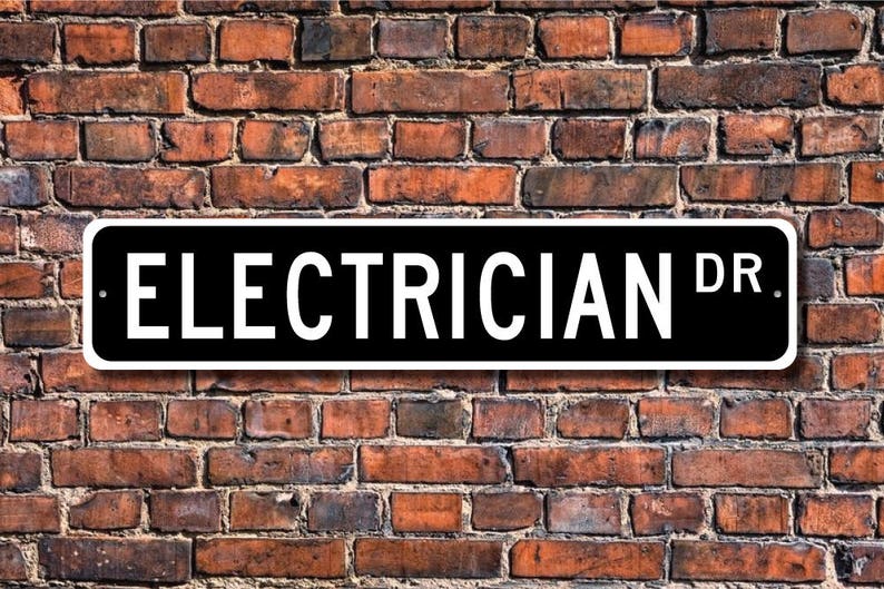 Electrician, Electrician Gift, Electrician sign, Gift for Electrician, Electrical worker, Custom Street Sign, Quality Metal Sign image 1