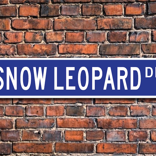 Snow Leopard , Snow Leopard Gift, Snow Leopard Sign, Snow Leopard decor, Leopard lover, large cat, Custom Street Sign, Quality Metal Sign