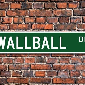 Wallball, Wallball Sign, Wallball Fan, Wallball Player, Wallball Gift, Schoolyard Handball Game, Custom Street Sign, Quality Metal Sign