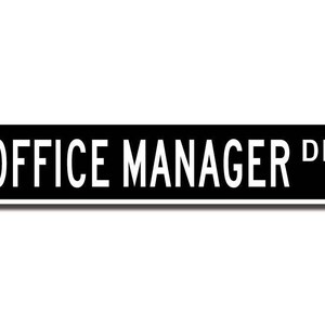 Office Manager, Office Manager Gift, Office Manager sign, office employee, management, manager, Custom Street Sign, Quality Metal Sign image 2