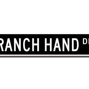Ranch Hand, Ranch Hand Gift, Ranch Hand sign, cattle rancher, horse rancher, ranch worker, Custom Street Sign, Quality Metal Sign image 2