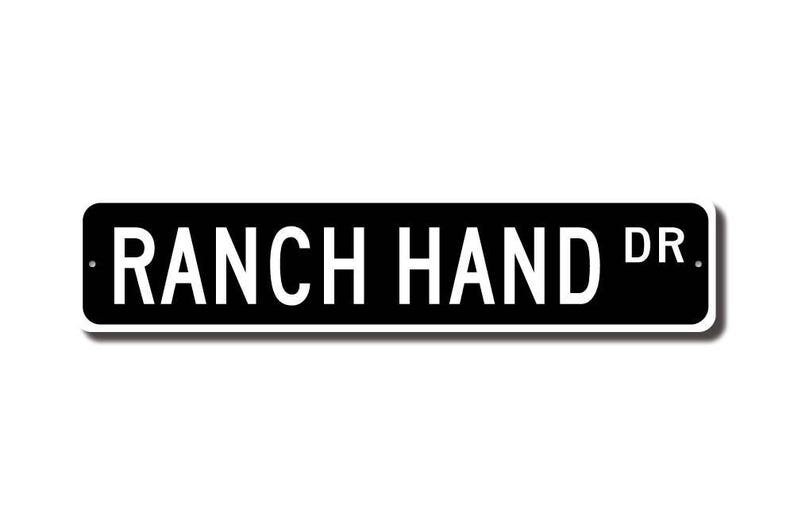 Ranch Hand, Ranch Hand Gift, Ranch Hand sign, cattle rancher, horse rancher, ranch worker, Custom Street Sign, Quality Metal Sign image 2