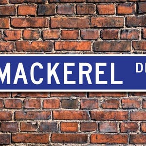 Mackerel, Mackerel Gift, Mackerel Sign, Mackerel decor, Mackerel lover, fisherman gift sign, Custom Street Sign, Quality Metal Sign