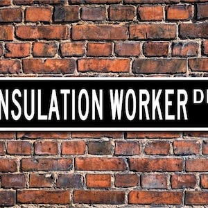 Insulation Worker, Insulation Worker Gift, Insulation Worker Sign ...