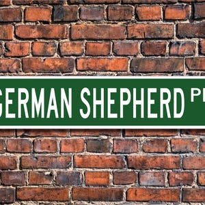German Shepherd, German Shepherd Lover, German Shepherd Sign, Custom Street Sign, Quality Metal Sign, Dog Owner Gift, Dog Lover Sign