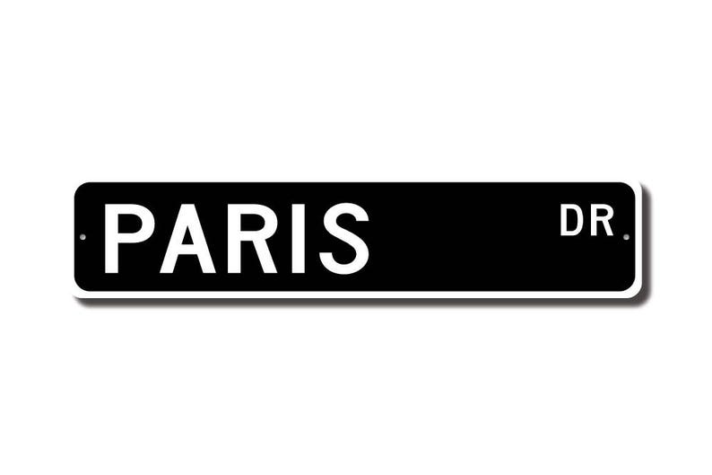 Paris, Paris sign, Paris gift, Paris visitor, Paris souvenir, France capital city, Paris native, Custom Street Sign, Quality Metal sign image 2