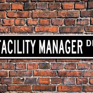 Facility Manager, Facility Manager Gift, Facility Manager sign, Gift for Facility Manager, Manager  Custom Street Sign, Quality Metal Sign