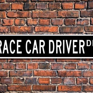 Race Car Driver, Race Car Driver Gift, Race Car Driver sign, race car gift, racing gift, Custom Street Sign, Quality Metal Sign