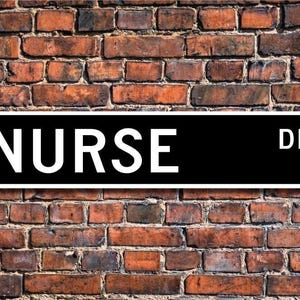 Krankenschwester, Krankenschwester Geschenk, Krankenschwester Schild, Krankenschwester, Arztpraxis, Krankenhaus, Schule, Klinik, benutzerdefinierte Straßenschild, Qualität Metallschild