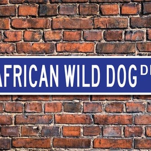 African Wild Dog, African Wild Dog Gift, African Wild Dog Sign, African native animal, zoo sign, Custom Street Sign, Quality Metal Sign
