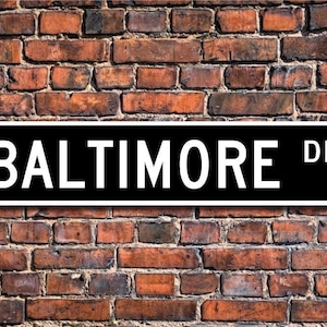 Baltimore, Baltimore Gift, Baltimore Sign, Baltimore souvenir, Baltimore native, Baltimore visitor, Custom Street Sign, Quality Metal Sign