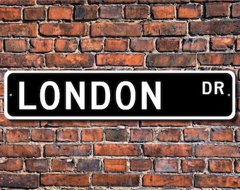 London, London sign, London gift, London visitor, London souvenir, England city, London native, Custom Street Sign, Quality Metal Sign