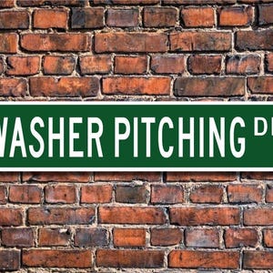 Washer Pitching, Washer Pitching Sign, Washer Pitching Fan, Washer Pitching Player Gift, Custom Street Sign, Quality Metal Sign