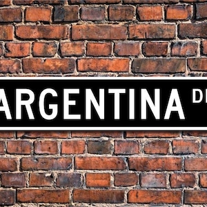 Argentina Sign, Argentina Gift, Argentina Keepsake, Argentina Wall Decor, Argentina Souvenir Sign, Custom Street Sign, Quality Metal Sign