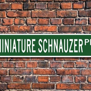 Miniature Schnauzer, Miniature Schnauzer Lover, Miniature Schnauzer Sign, Custom Street Sign, Quality Metal Sign, Dog Owner Sign, Dog Lover