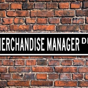 Merchandise Manager, Merchandise Manager Gift, Merchandise Manager sign, warehouse, retail, Custom Street Sign, Quality  Metal Sign