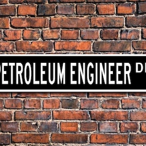 Petroleum Engineer, Petroleum Engineer Gift, Petroleum Engineer sign, engineer, petroleum science, Custom Sign, Quality Metal Sign