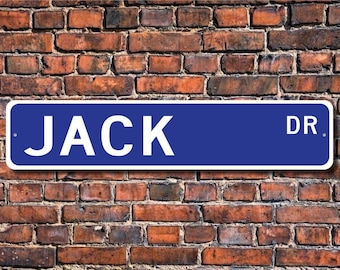 Jack, Jack Sign, Jack Fan, Jack Decor, Jack Lover, Child Gift, Grandchild Gift, Jack Birthday Gift, Custom Street Sign, Quality Metal Sign