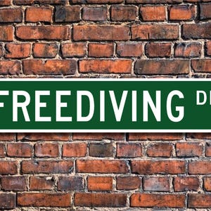 Freediving, Freediving sign, Freediving fan, Freediving gift, breath hold diving, diver gift, Custom Street Sign, Quality Metal Sign