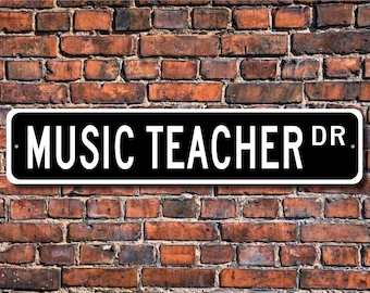 Music Teacher, Music Teacher Gift, Music Teacher sign, music instructor, music lover,music professor, Custom Street Sign, Quality Metal Sign