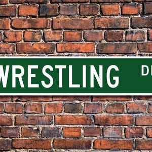 Wrestling, Wrestling Sign, Wrestling Participant, Wrestling Gift, Wrestling Fan, Combat Sport, Custom Street Sign, Quality Metal Sign