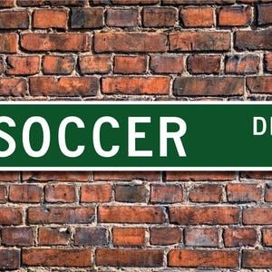 Soccer, Soccer Sign, Soccer Fan, Soccer Player, Soccer Gift, Soccer Decor, Soccer Athlete, Football, Custom Street Sign, Quality Metal Sign
