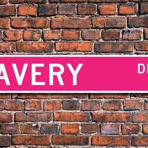 Avery, Avery Sign, Avery Lover, Avery Gift, Child Gift, Grandchild Gift, Avery Decor, Avery Birthday, Custom Street Sign, Quality Metal Sign