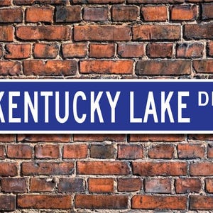 Lago Kentucky, placa do Lago Kentucky, presente do Lago Kentucky, visitante do Lago Kentucky, amante do lago, lago KY-TN, placa de rua personalizada, placa de metal de qualidade
