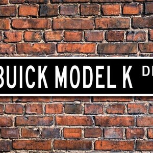 Model K Buick, Buick Model K sign, Buick Model K owner gift, vintage car collector, Buick lover, Custom Street Sign, Quality Metal Sign