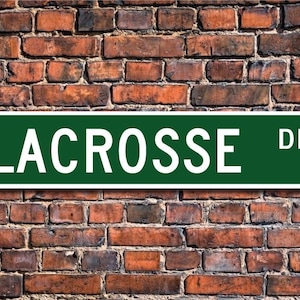 Lacrosse, Lacrosse Sign, Lacrosse Fan, Lacrosse Gift, Lacrosse Player, Lacrosse stick & ball game, Custom Street Sign, Quality Metal Sign