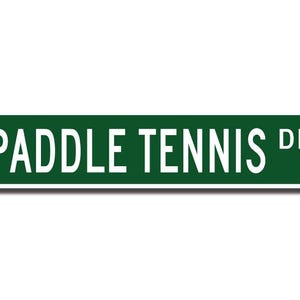 Paddle Tennis, Paddle Tennis Sign, Paddle Tennis Fan, Paddle Tennis Player Gift, Tennis Variation, Custom Street Sign,Quality Metal Sign image 2