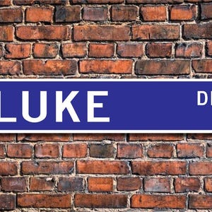 Luke, Luke Sign, Luke Gift, Luke Decor, Luke Fan, Child Gift, Grandchild Gift, Luke Birthday Gift, Custom Street Sign, Quality Metal Sign