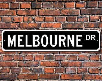 Melbourne, Melbourne sign, Melbourne gift, Melbourne visitor, Australian city, Melbourne native, Custom Street Sign, Quality Metal sign