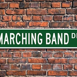 Marching Band, Marching Band Sign, Marching Band Fan, Marching Band Member Gift, Band Director, Custom Street Sign, Quality Metal Sign