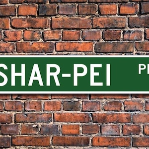 Shar-Pei, Shar-Pei Sign, Shar-Pei Lover, Custom Street Sign,Quality Metal Sign, Dog Owner gift, Dog Lover sign, Dog Lover Gift, Dog sign