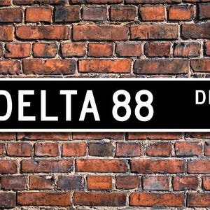 Delta 88, Oldsmobile Delta 88 sign, Oldsmobile Delta 88 owner gift, vintage car collector, Custom Street Sign, Quality Metal Sign
