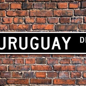 Uruguay, Uruguay Gift, Uruguay Sign, Uruguay native, Uruguay souvenir, Uruguay vacation momento, Custom Street Sign, Quality Metal Sign