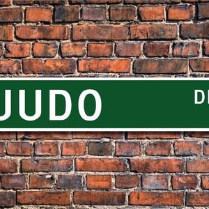 Judo, Judo Sign, Judo Fan, Judo Participant, Judo Gift, Japanese Martial Art, Martial Art Gift, Custom Street Sign, Quality Metal Sign