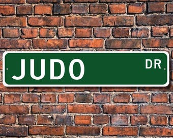 Judo, Judo Sign, Judo Fan, Judo Participant, Judo Gift, Japanese Martial Art, Martial Art Gift, Custom Street Sign, Quality Metal Sign