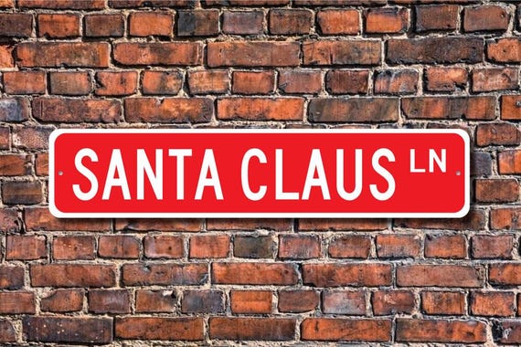 Santa Claus Gift, Santa Claus Sign, Santa Claus Decor, Santa Gift, Christmas Sign, Santa Metal Sign, Custom Street Sign, Quality Metal Sign